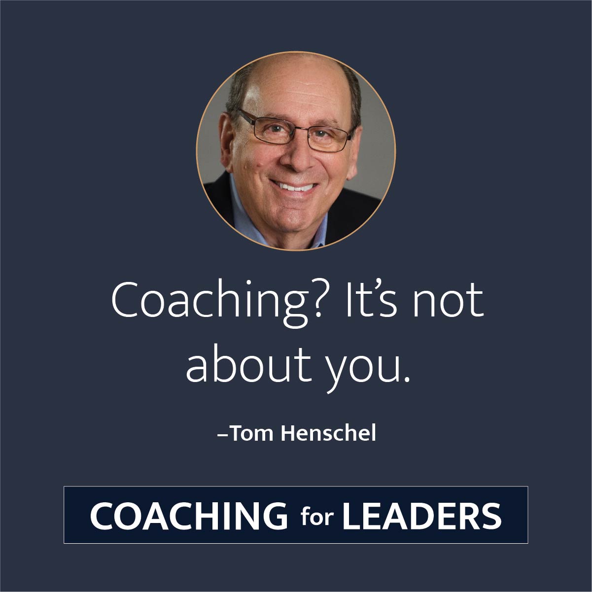 How to Improve Your Coaching Skills with Tom Henschel